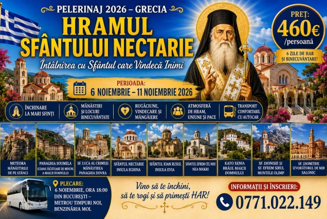 Pelerinaj 2026 – GRECIA – HRAMUL SFÂNTULUI NECTARIE - Întâlnirea cu Sfântul care Vindecă Inimi, 06.11 - 11.11.2026