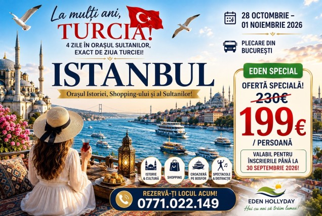 ISTANBUL - ORASUL ISTORIEI SI AL SULTANILOR - LA MULȚI ANI TURCIA - 28.10 - 01.11.2026, preț de la 199 €/ persoană